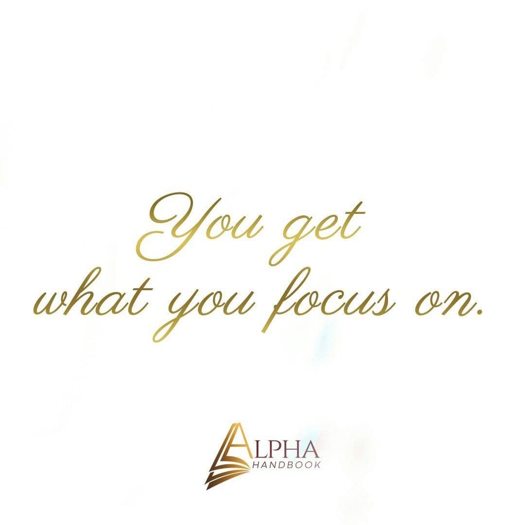 An old quotes-page post: “You get what you focus on.”